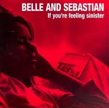 Belle And Sebastian-If You're Feeling Sinister